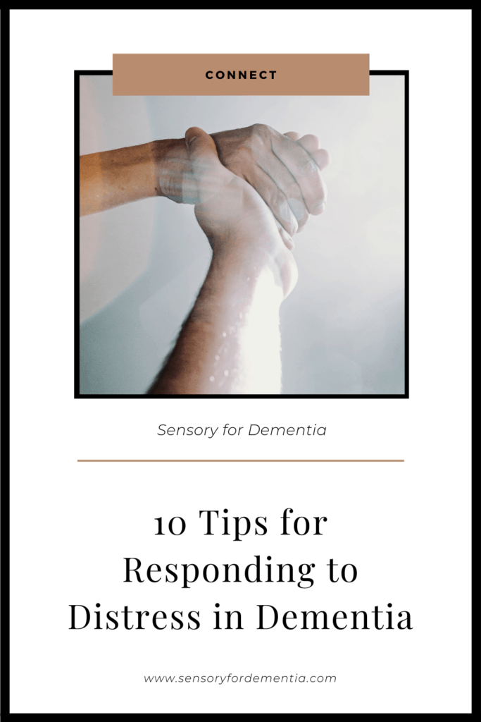 10 Tips For Responding To Distress In Dementia - Sensory For Dementia